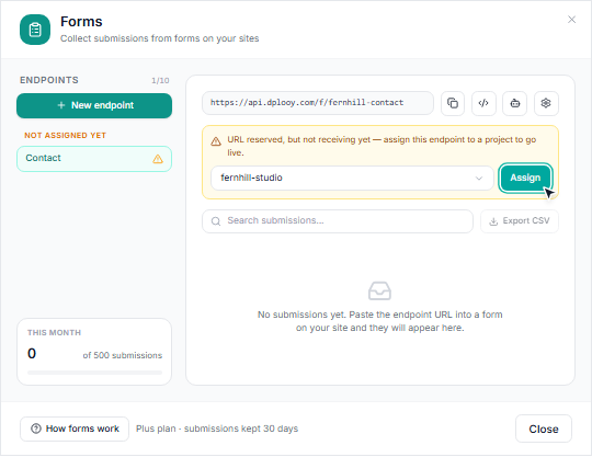 A Dplooy form endpoint showing URL reserved, but not receiving yet, with the site fernhill-studio chosen and the Assign button highlighted